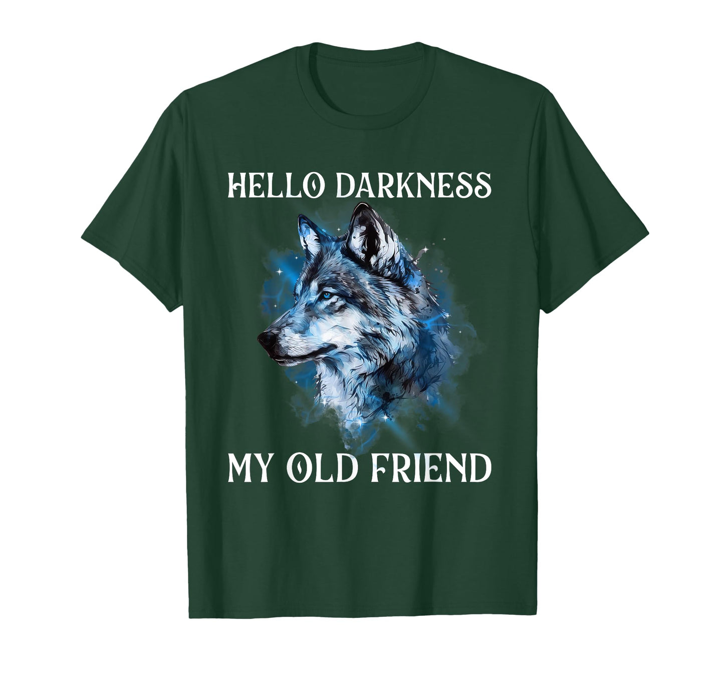 Hello Darkness My Old Friend - Wolf Lover Wildlife Animal T-Shirt