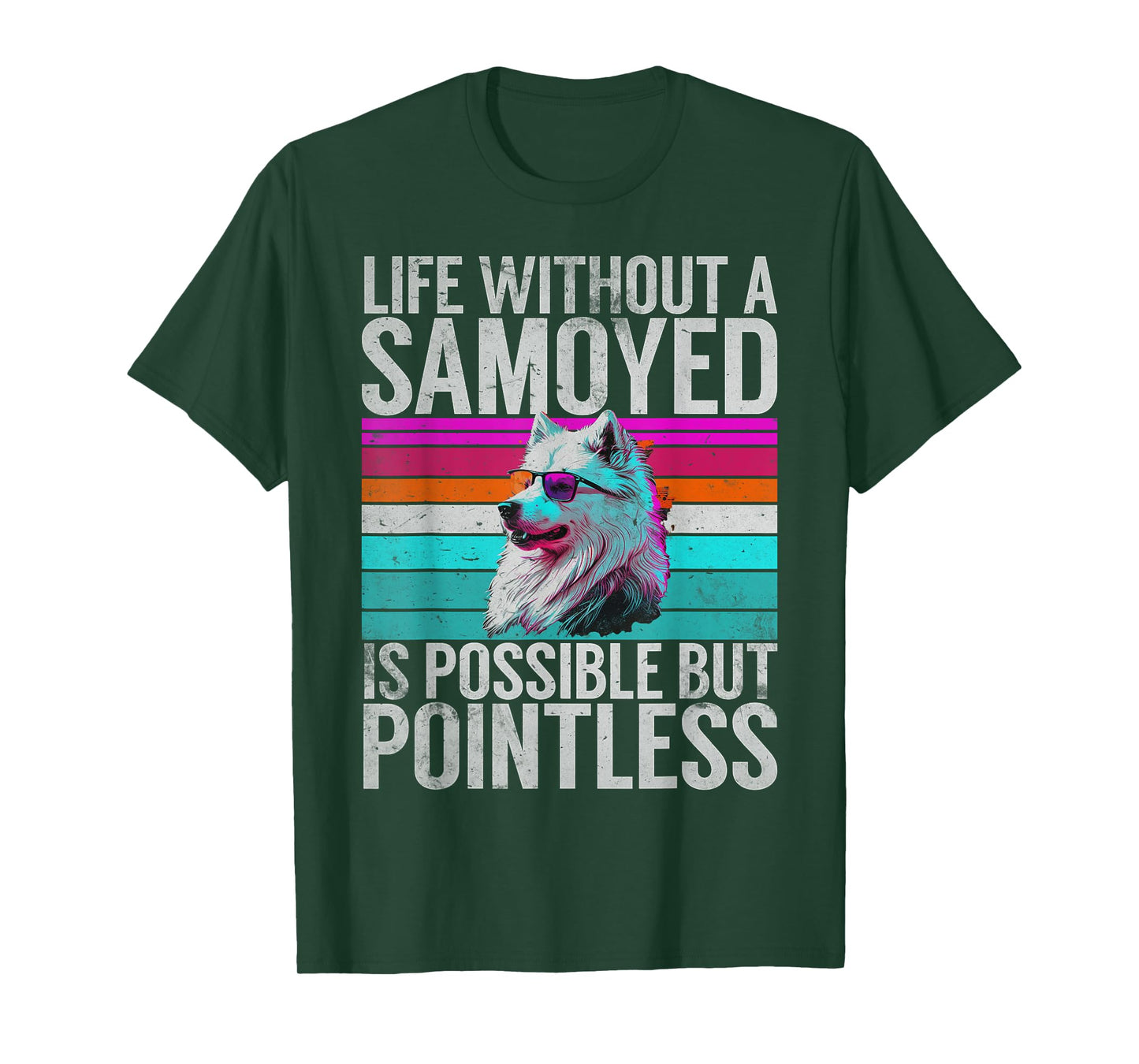 Life without a Samoyed is possible but Pointless Samoyed T-Shirt