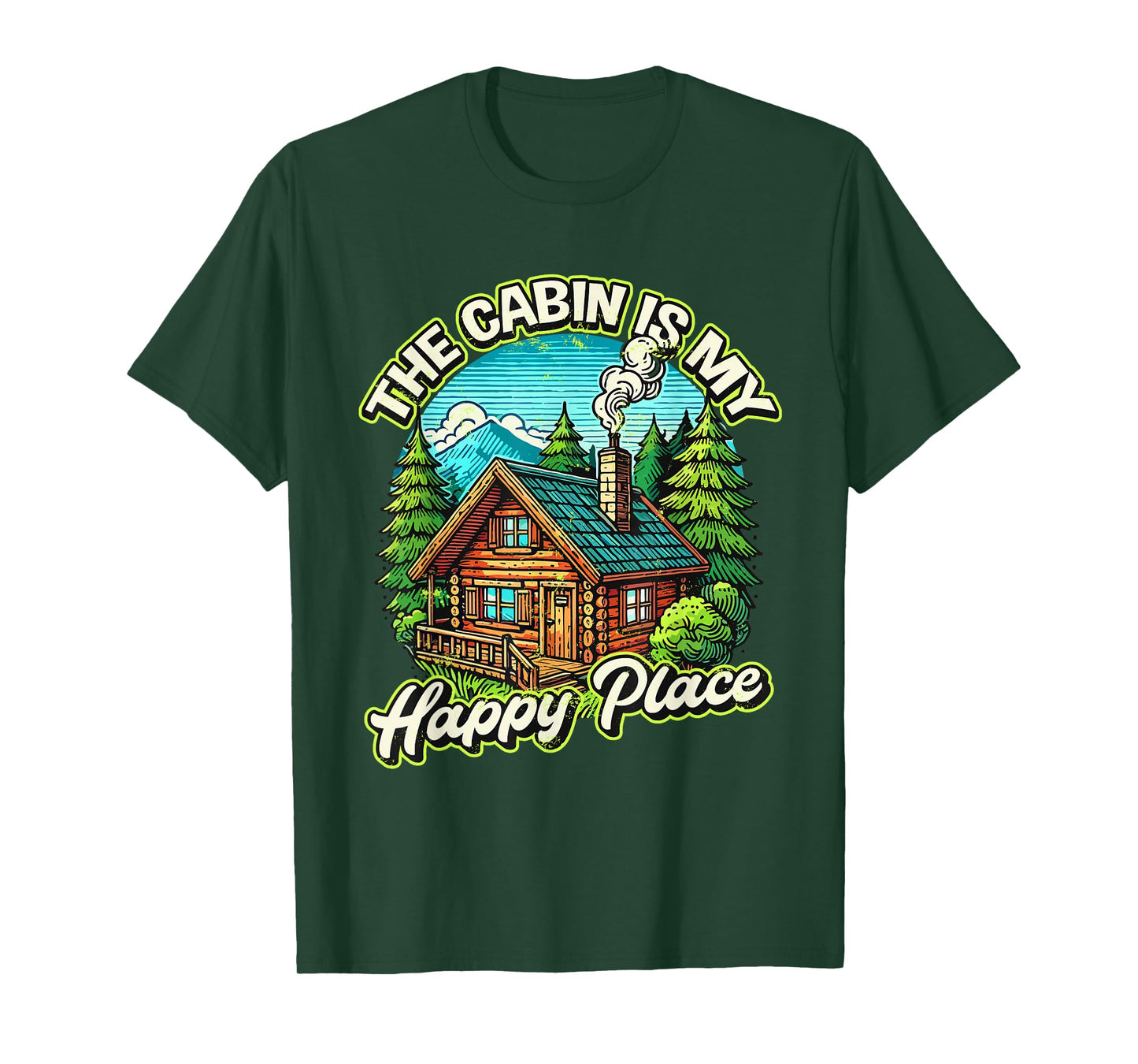 The Cabin Is My Happy Places Nature Escapes T-Shirt