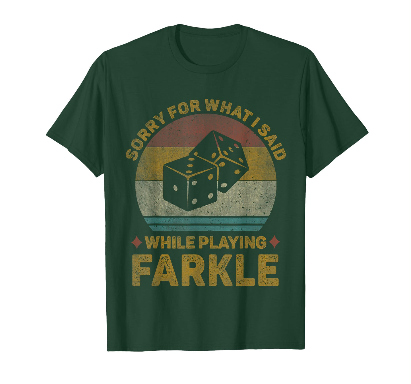 Sorry For What I Said Vintage Farkle Dice Game Mens Womens T-Shirt