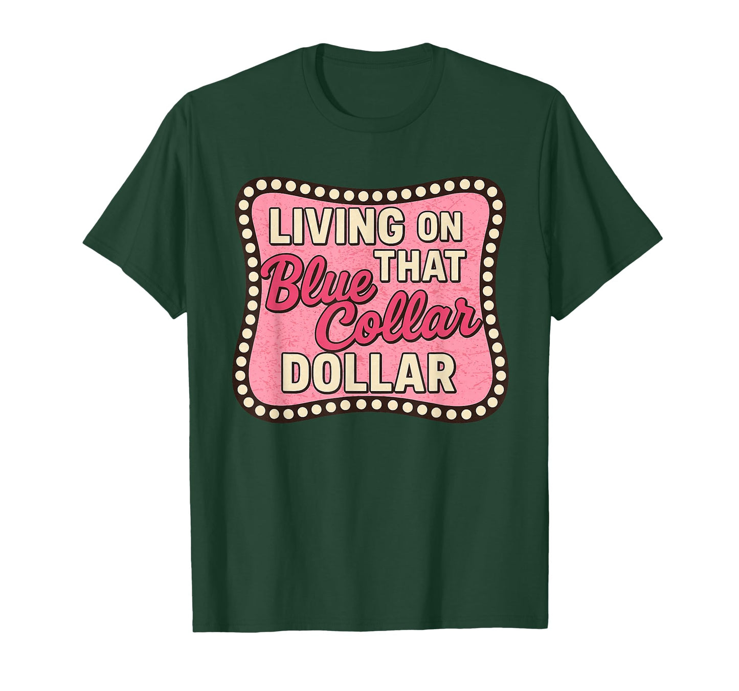 Living on That Blue Collar Dollar Western Cowgirl T-Shirt