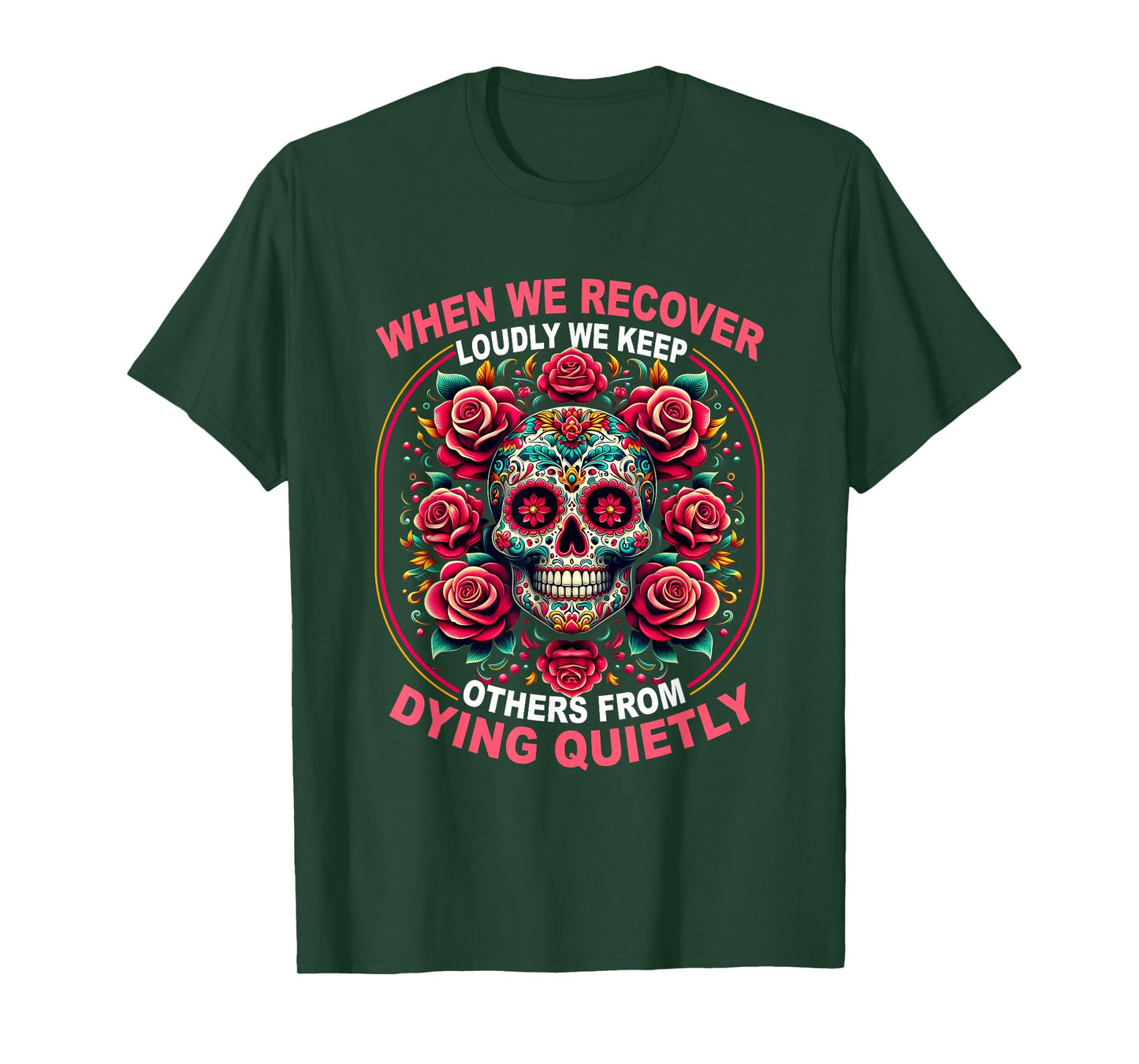 Retro We Recover Loudly We Keep Others From Dying Quietly T-Shirt