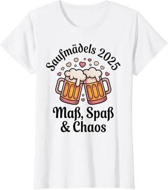 Saufmädels 2025 Maß Spaß & Chaos Oktoberfest Girls Squad T-Shirt