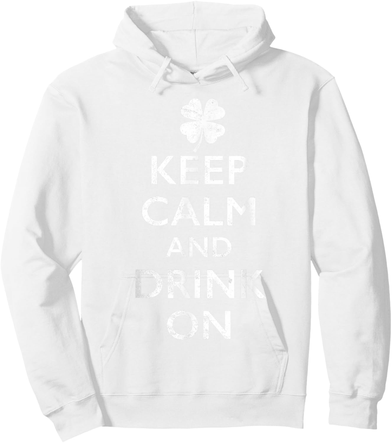 Keep Calm and Drink On Funny St Pattys T-Shirt - Hoodie | White