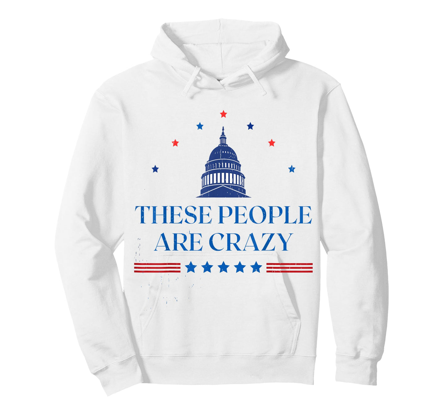These People are Crazy T-Shirt - Hoodie | White