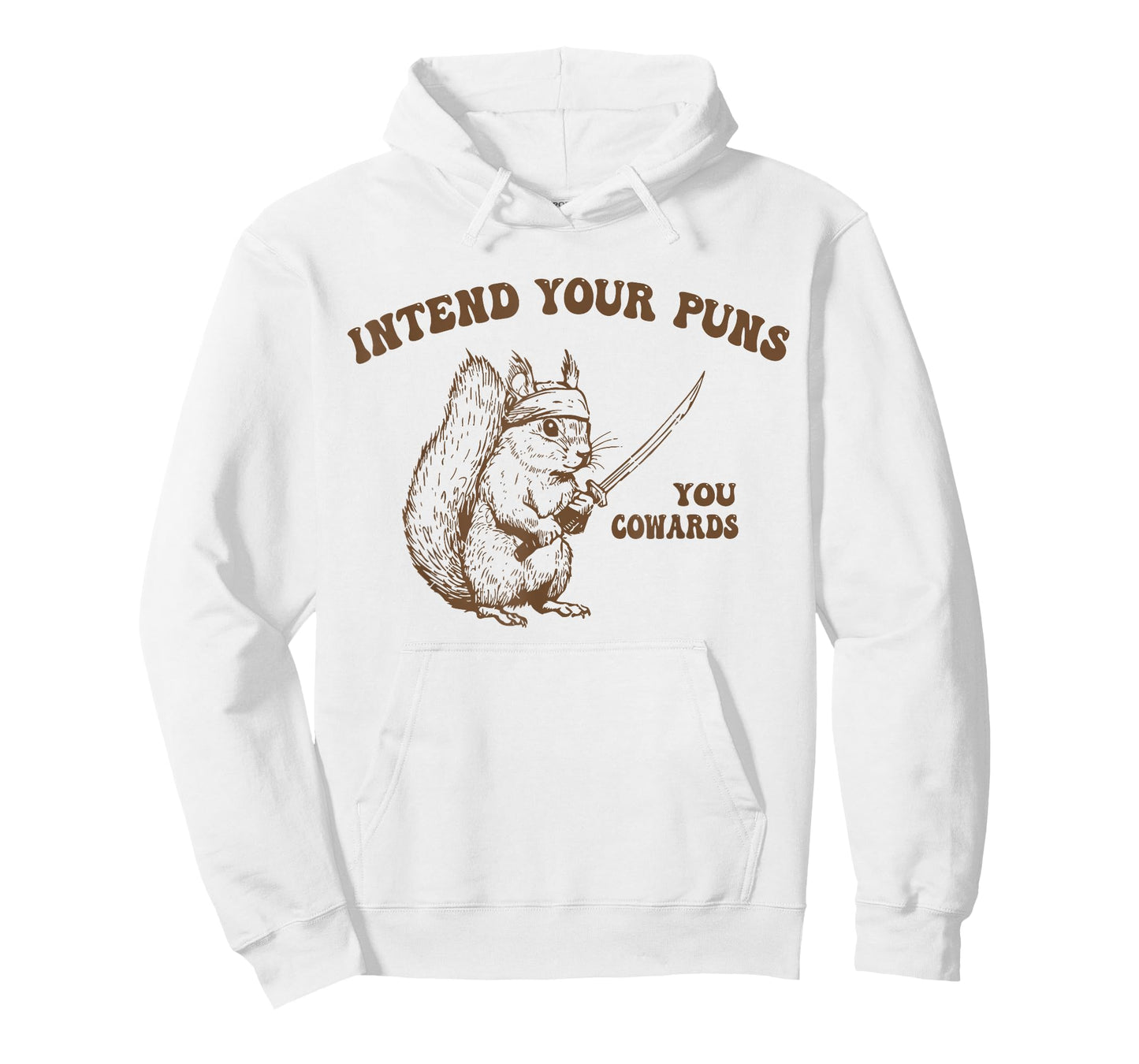 Intend Your Puns You Cowards Funny Sarcastic Squirrel Ninja T-Shirt