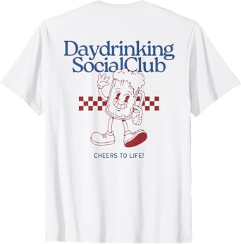 Daydrinking Social Club Retro Day Drinking Malle Backprint T-Shirt