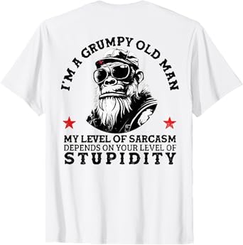 Grumpy Old Man - My Level Of Sarcasm Funny Monkey (On Back) T-Shirt