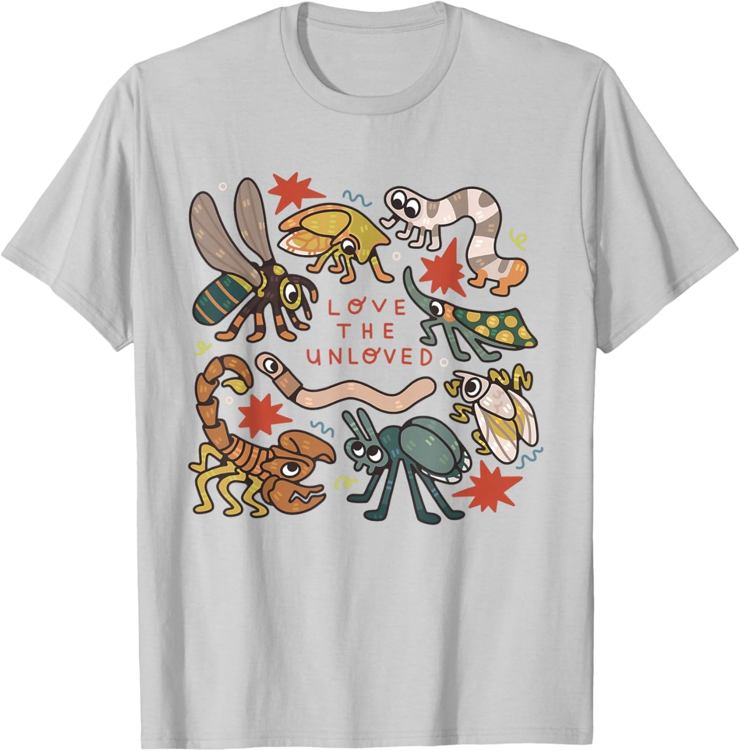 Love The Unloved Insects Worm Scorpion Quote T-Shirt - T-Shirt | Ash