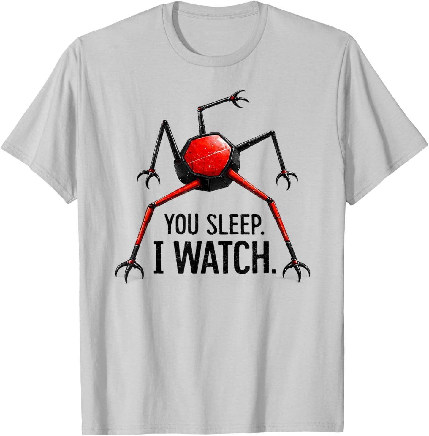 Funny You Sleep I Watch T-Shirt - T-Shirt | Ash