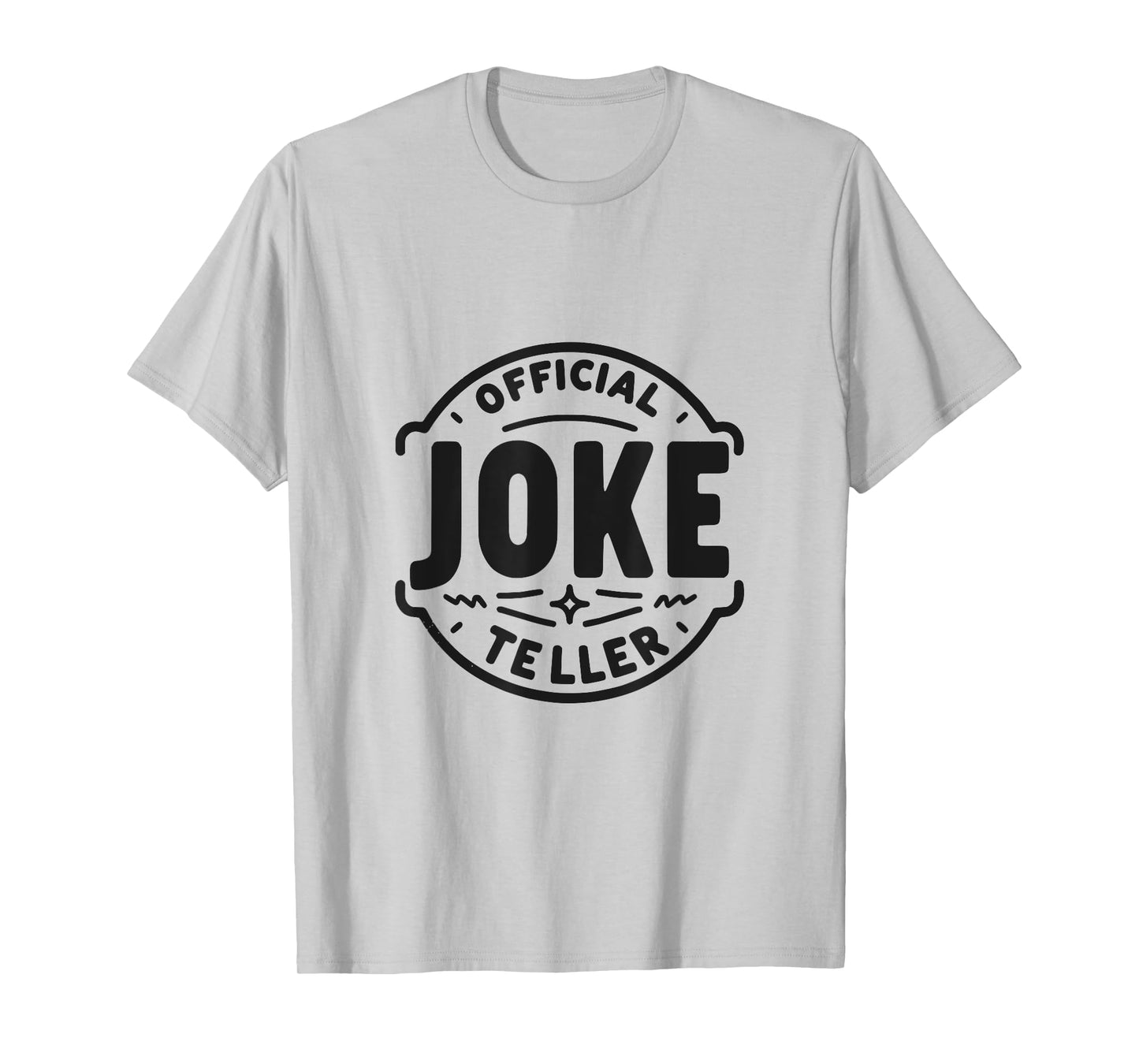 Official Joke Teller Dad Humor For Fathers Day T-Shirt