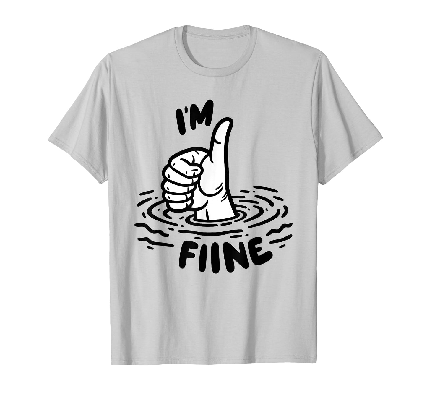 Funny Sarcastic Humor I’m Fine Drowning Hand Meme T-Shirt