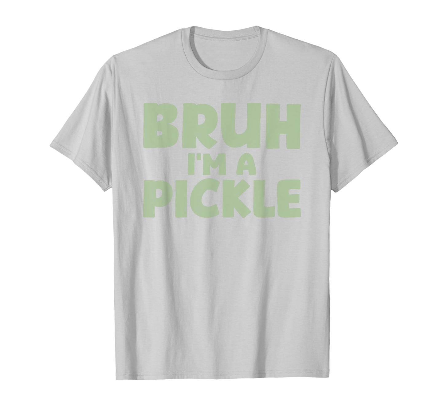 Halloween Bruh I'm A Pickle T-Shirt
