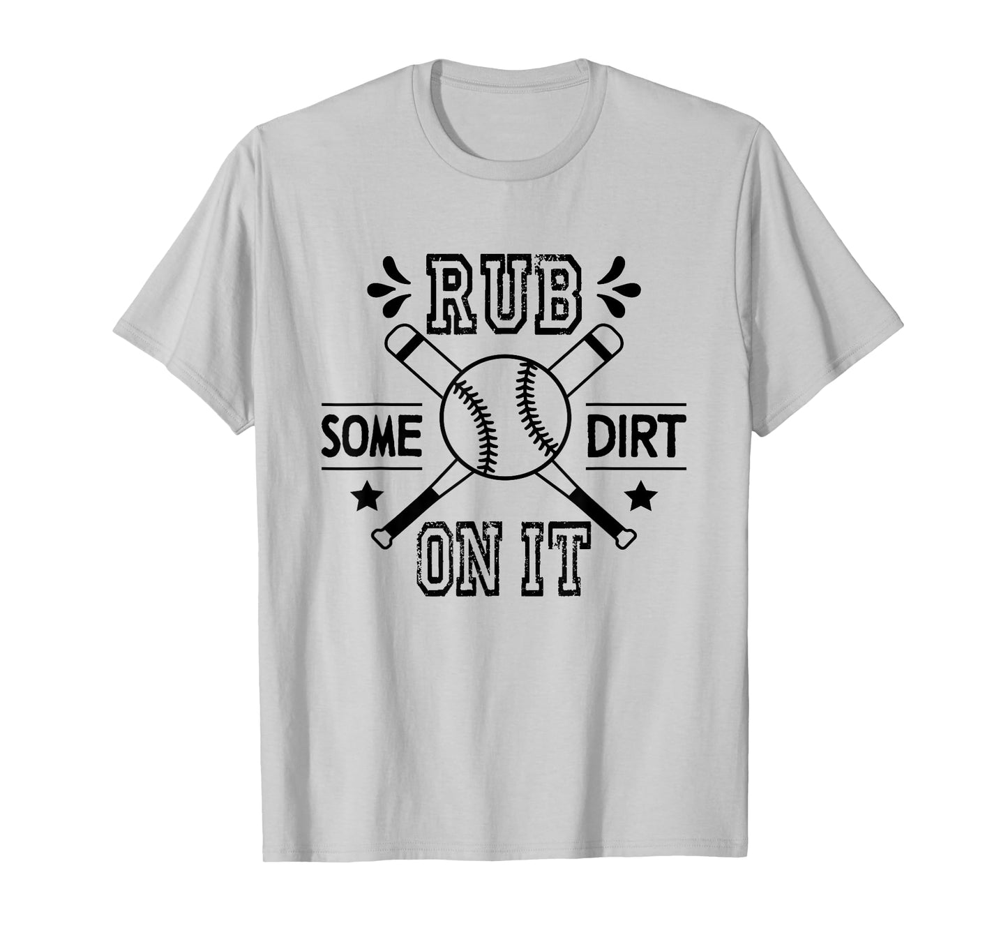 Rub Some Dirt On It, No Crying Baseball T-Shirt