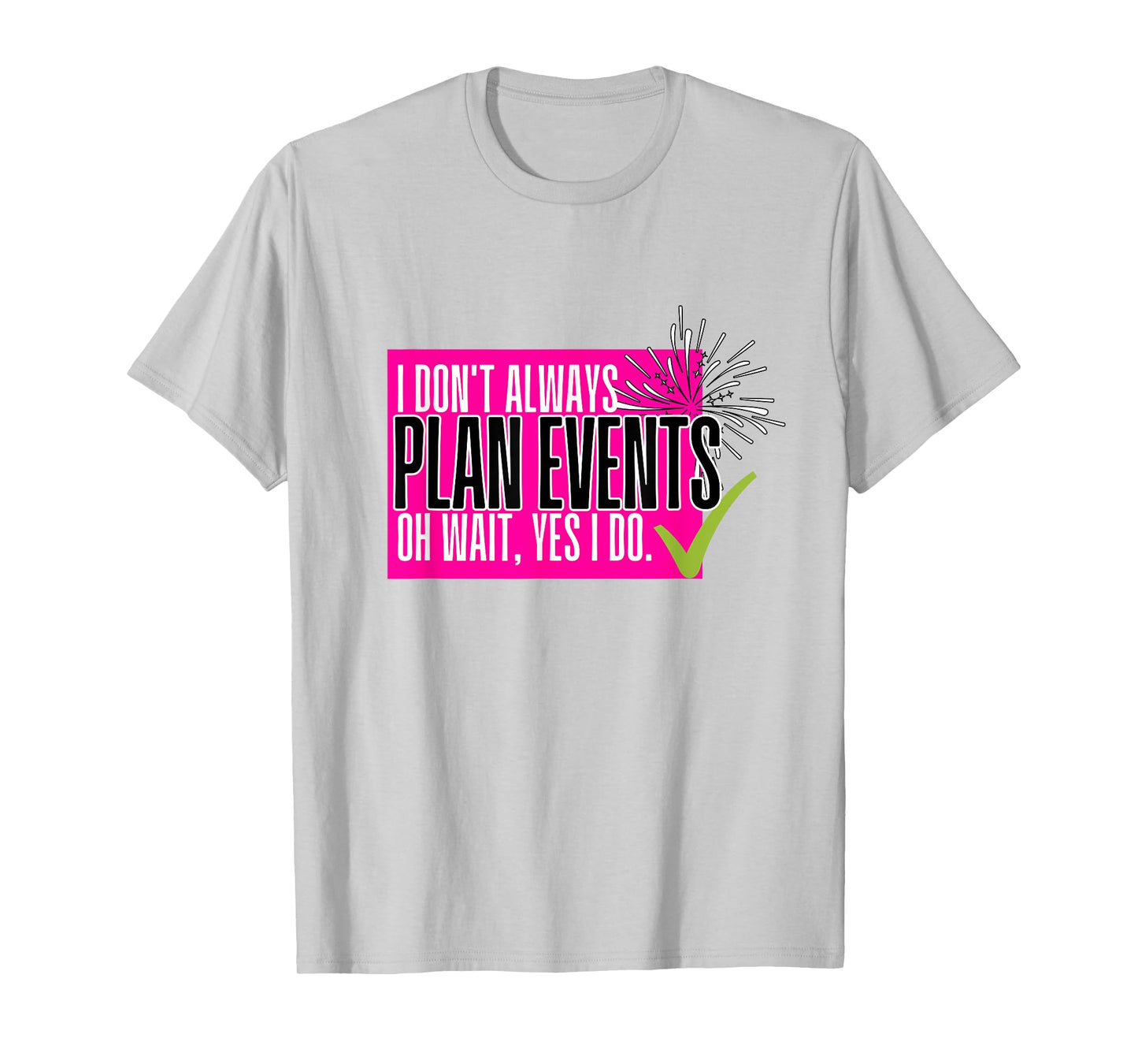 Funny Event Planner Shirt Women Plan Wedding Coordinator T-Shirt