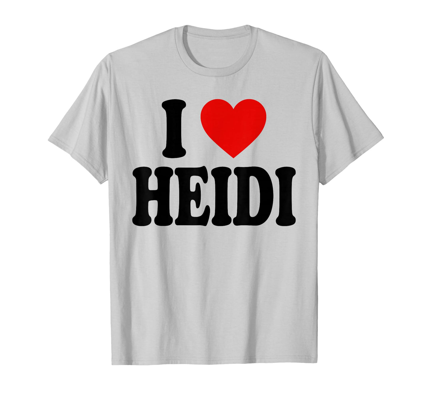 I HEART LOVE HEIDI T-Shirt