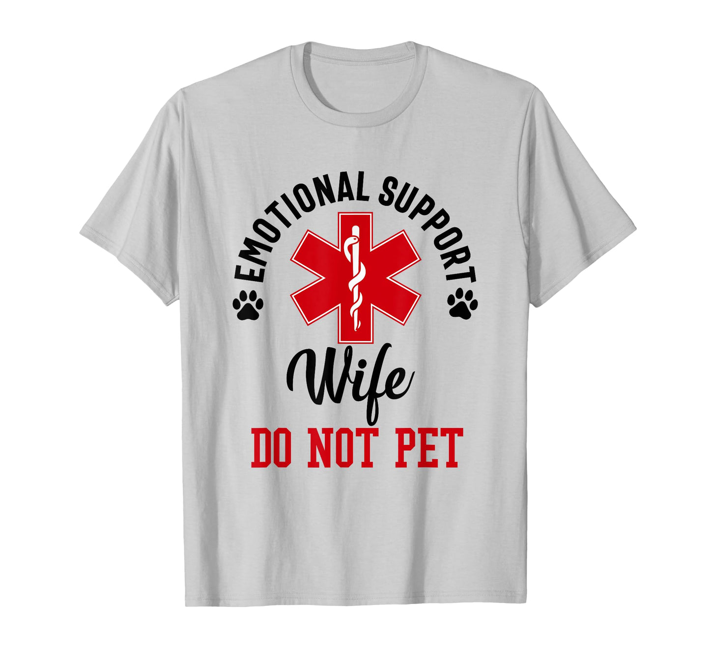 emotional support Wife do not pet funny Wife Mom Mother T-Shirt