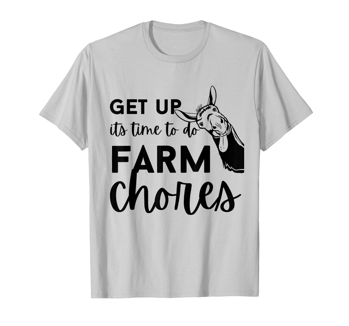 Get up its time to do Farm chores,Funny Farmer Farming Lover T-Shirt