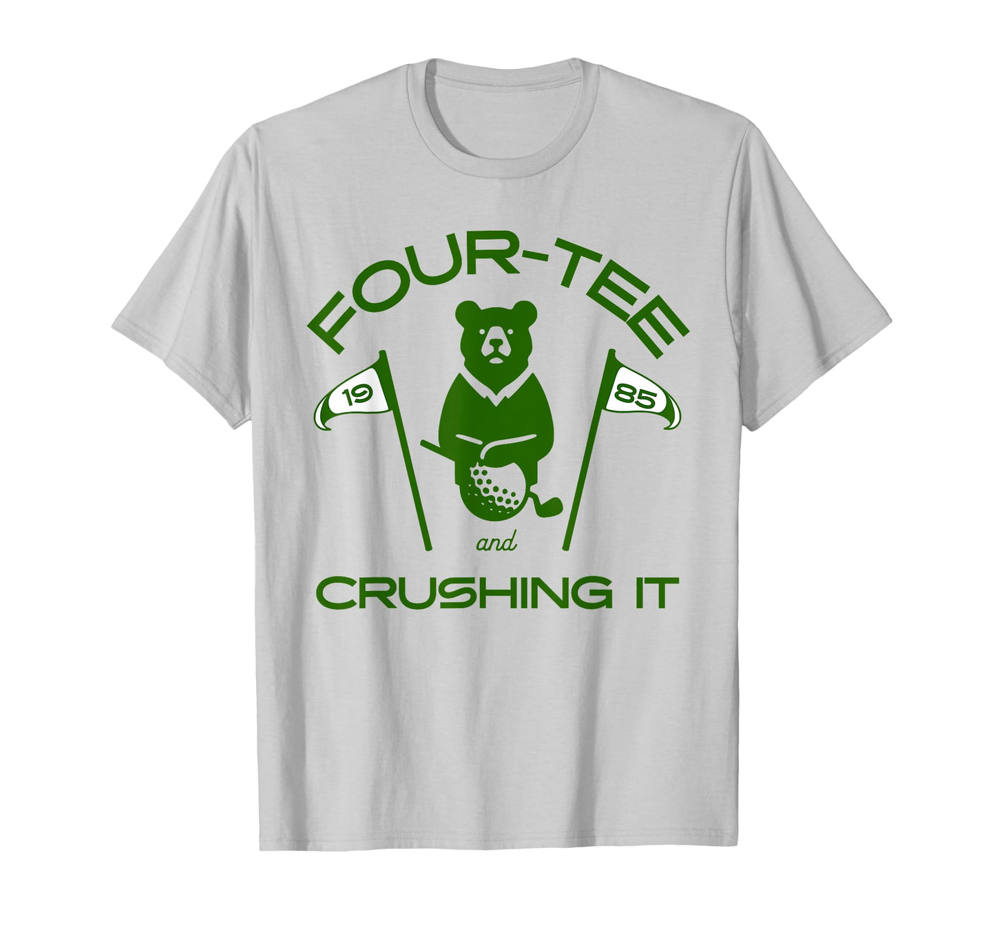 Four-Tee and Crushing It 40 Golf Birthday Funny milestone T-Shirt