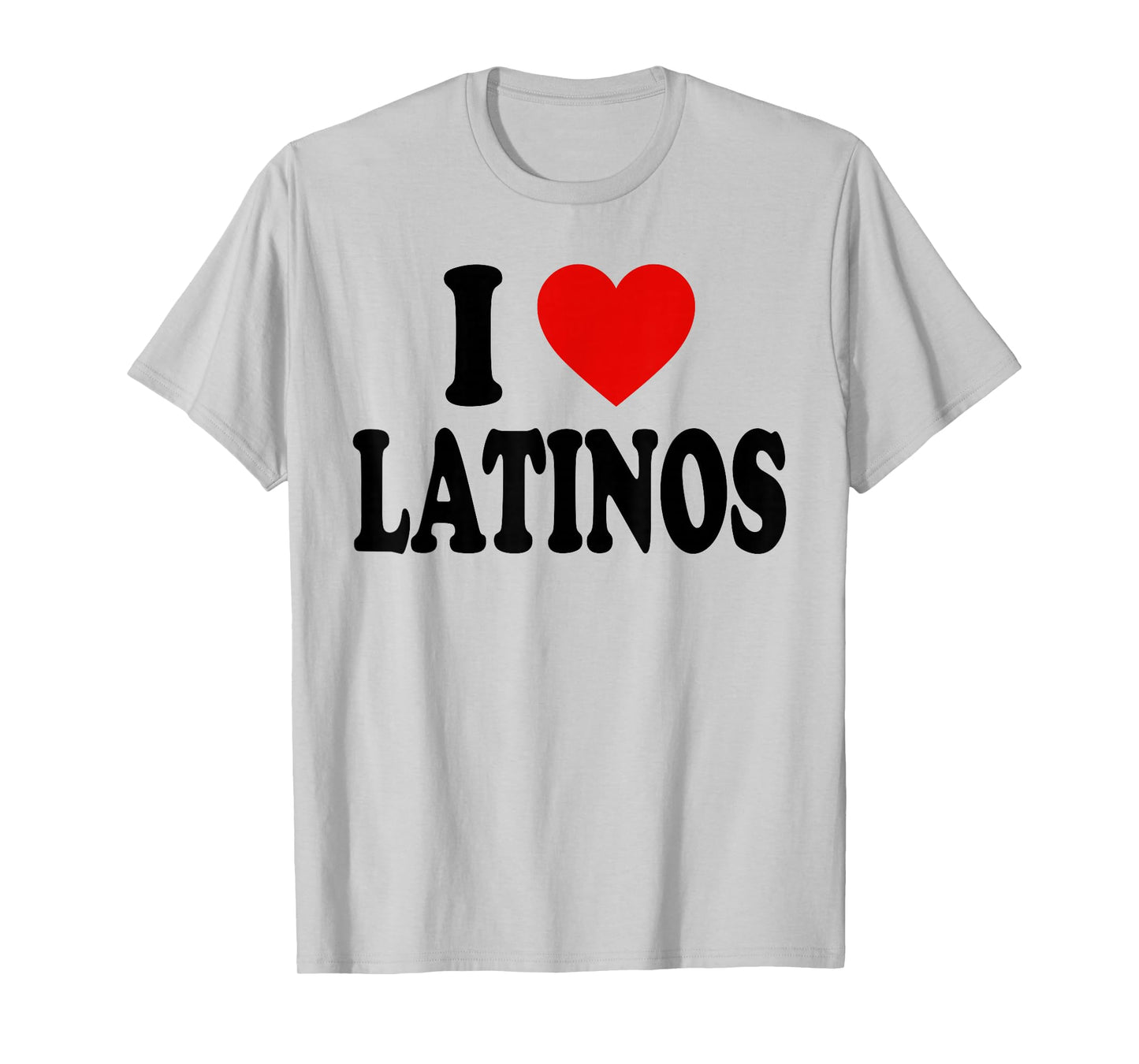 I HEART LOVE LATINOS T-Shirt