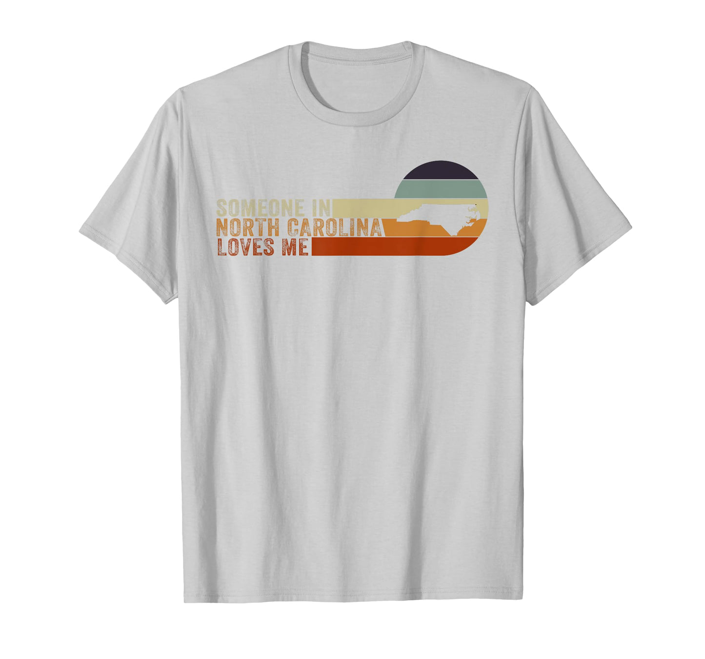 Someone In North Carolina Loves Me T-Shirt