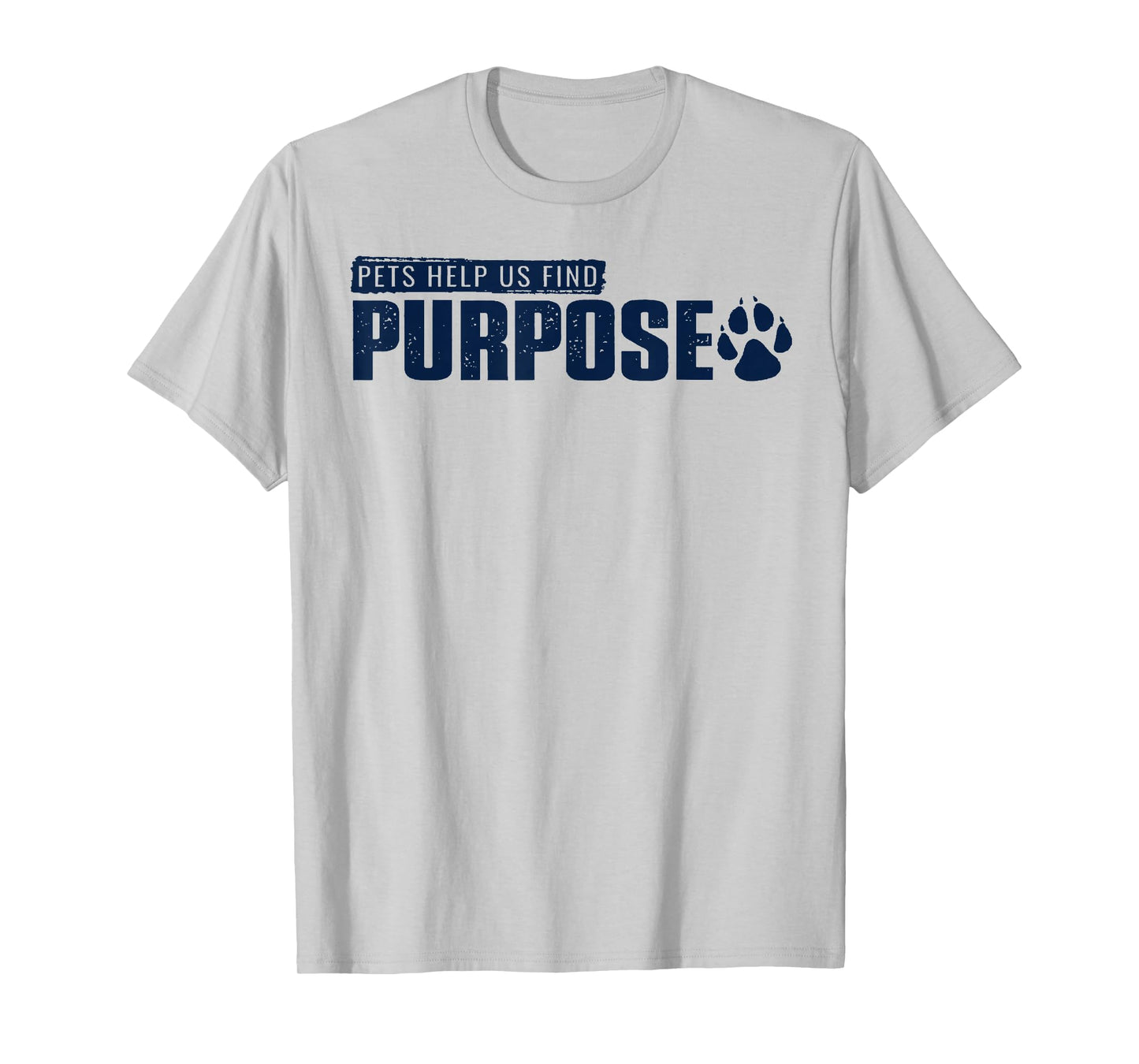 Pets Help Us Find Purpose The Smallest Paws Impact 2 Sides T-Shirt