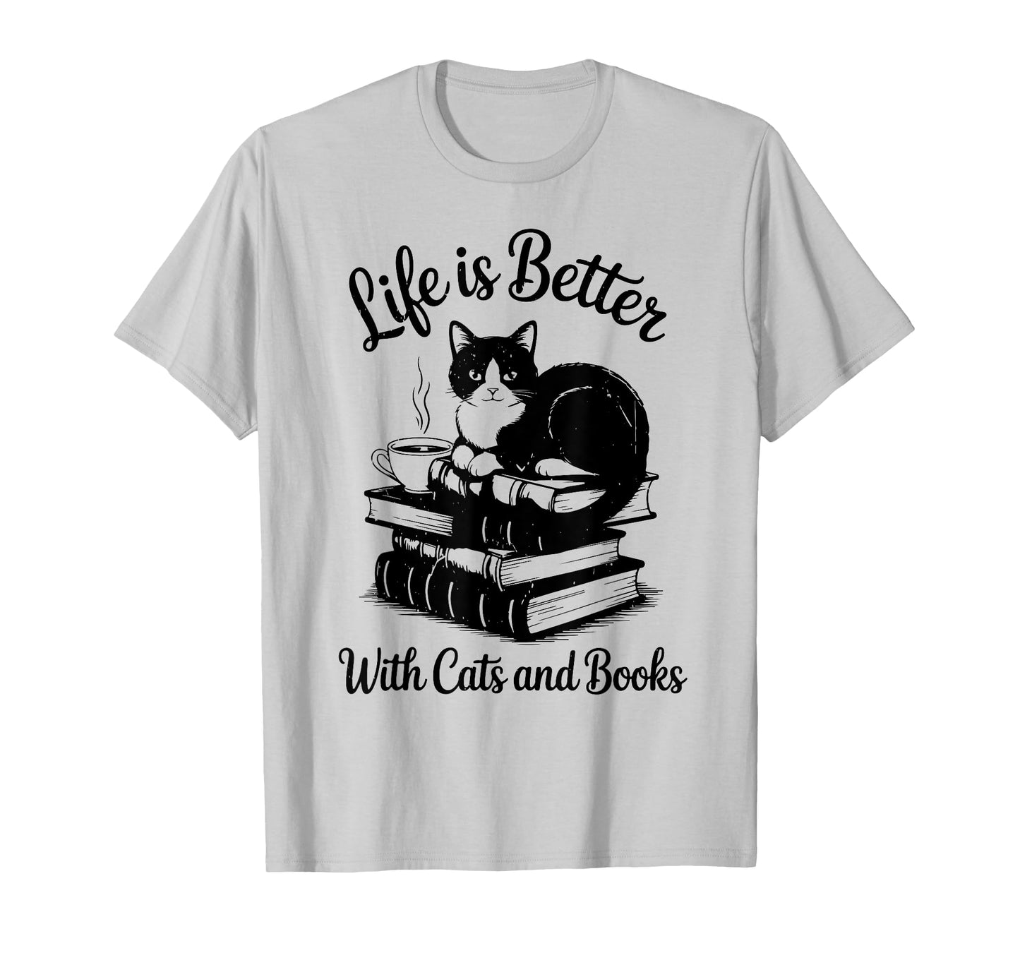 Life is Better with Cats & Books Funny Tuxedo Cat Mom Women T-Shirt