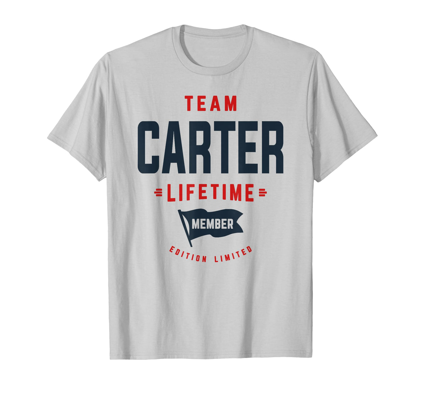 Team Carter Lifetime Member Funny Name Carter T-Shirt