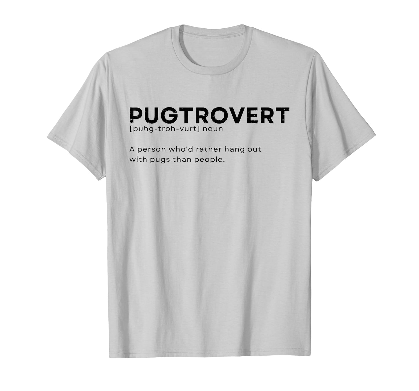 Pugtrovert Definition Pug Lover Antisocial Introvert Dog T-Shirt