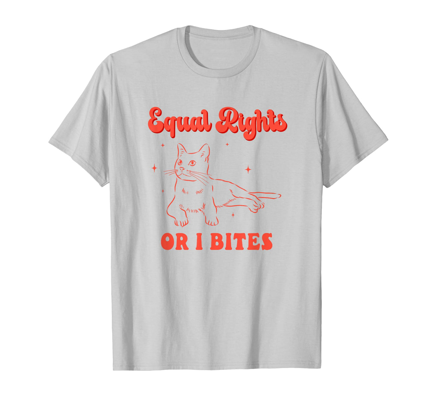 Equal Rights Or I Bites Cat Inclusion Equal Rights T-Shirt