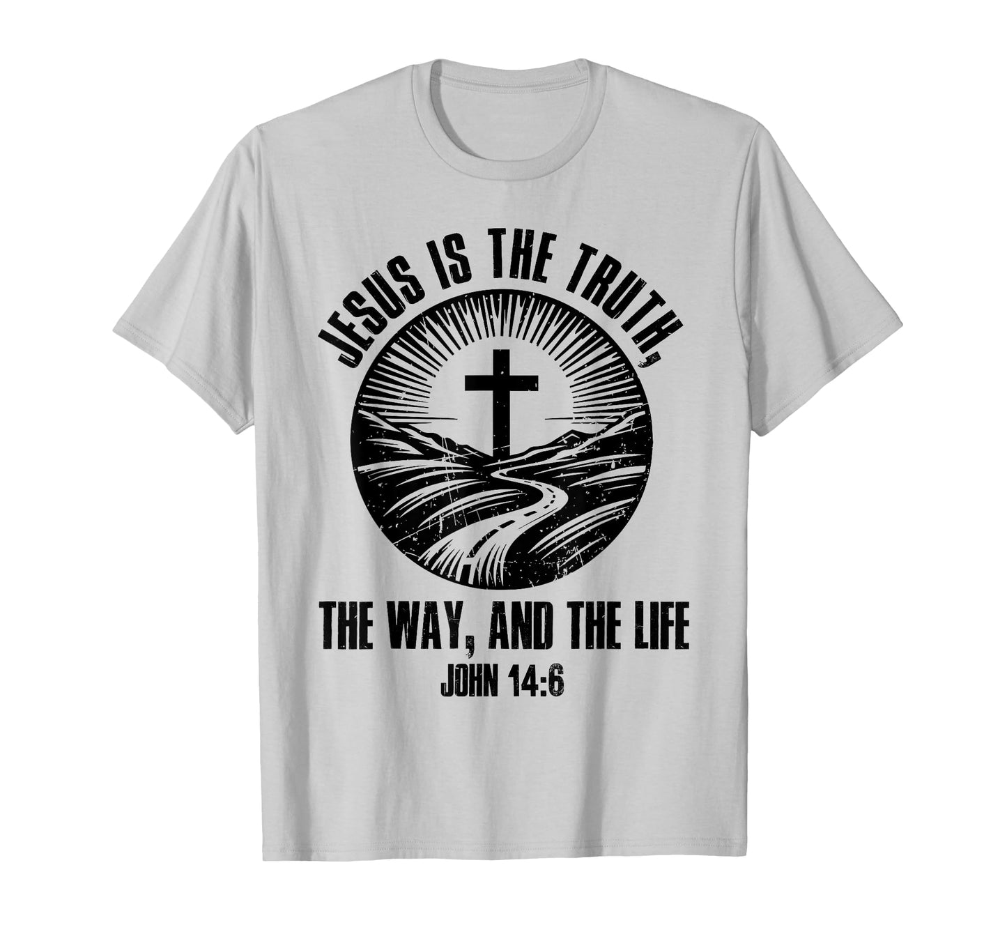 Jesus The Way Truth Life John 14:6 Christian Bible Verse T-Shirt