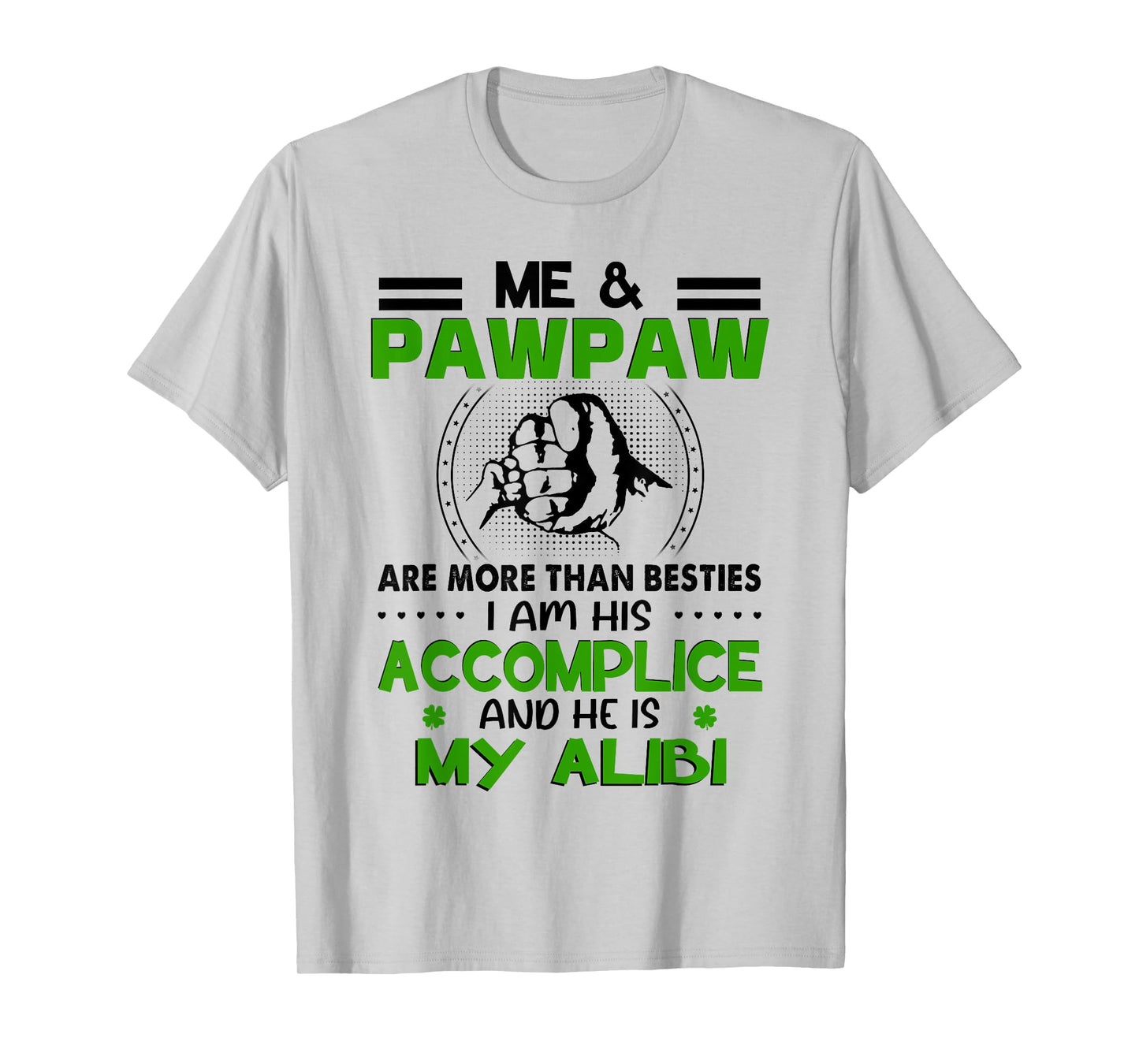 Me & Pawpaw Are More Than Besties - Funny Pawpaw Grandkids T-Shirt