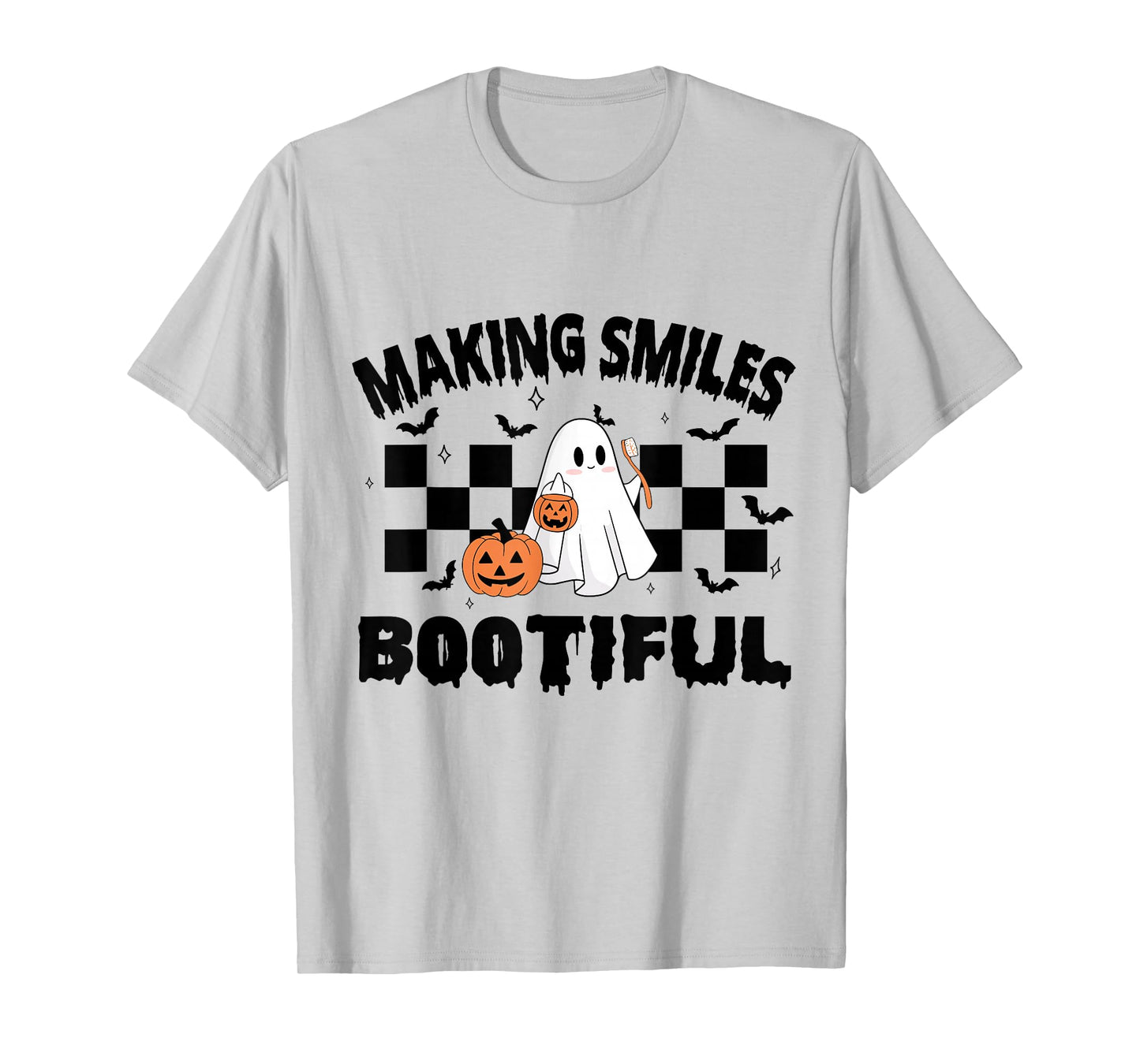 Making Smiles Bootiful Halloween Funny Ghost Dentist Dental T-Shirt