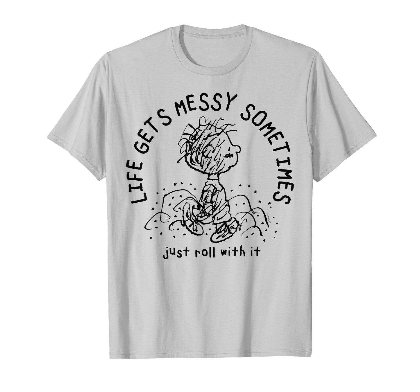 Peanuts - Pigpen Life Gets Messy Sometimes Just Roll With It T-Shirt