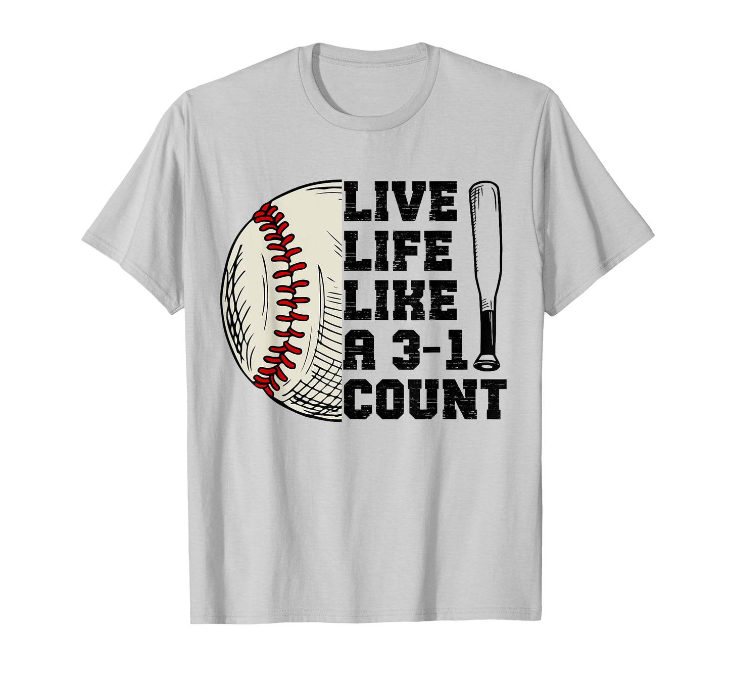 Funny Live Life Like 3-1 Count Baseball Softball Lovers T-Shirt