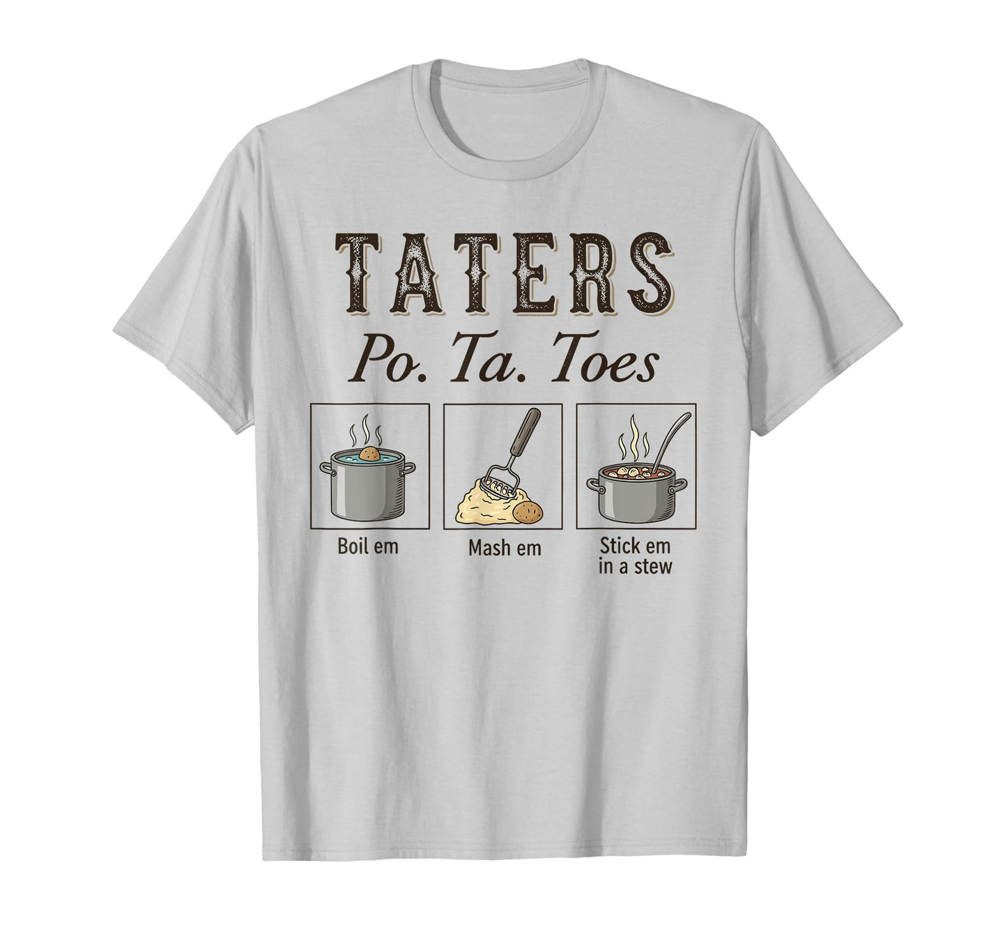 Taters Retro Potatoes Funny Potato Boil Em Mash Em Chef T-Shirt