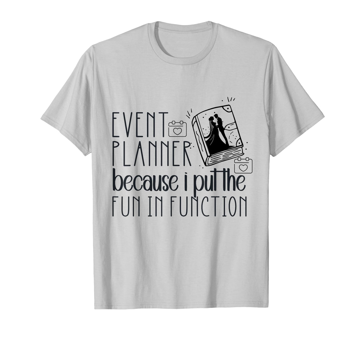 Funny Event Planner Shirt Women Plan Wedding Coordinator T-Shirt