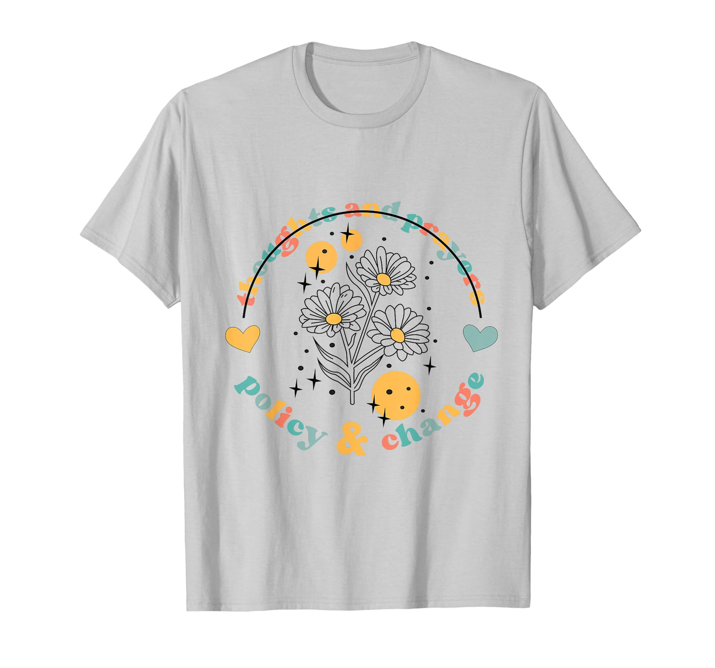 Thoughts And Prayers Policy And Change Black Lives Matter So T-Shirt