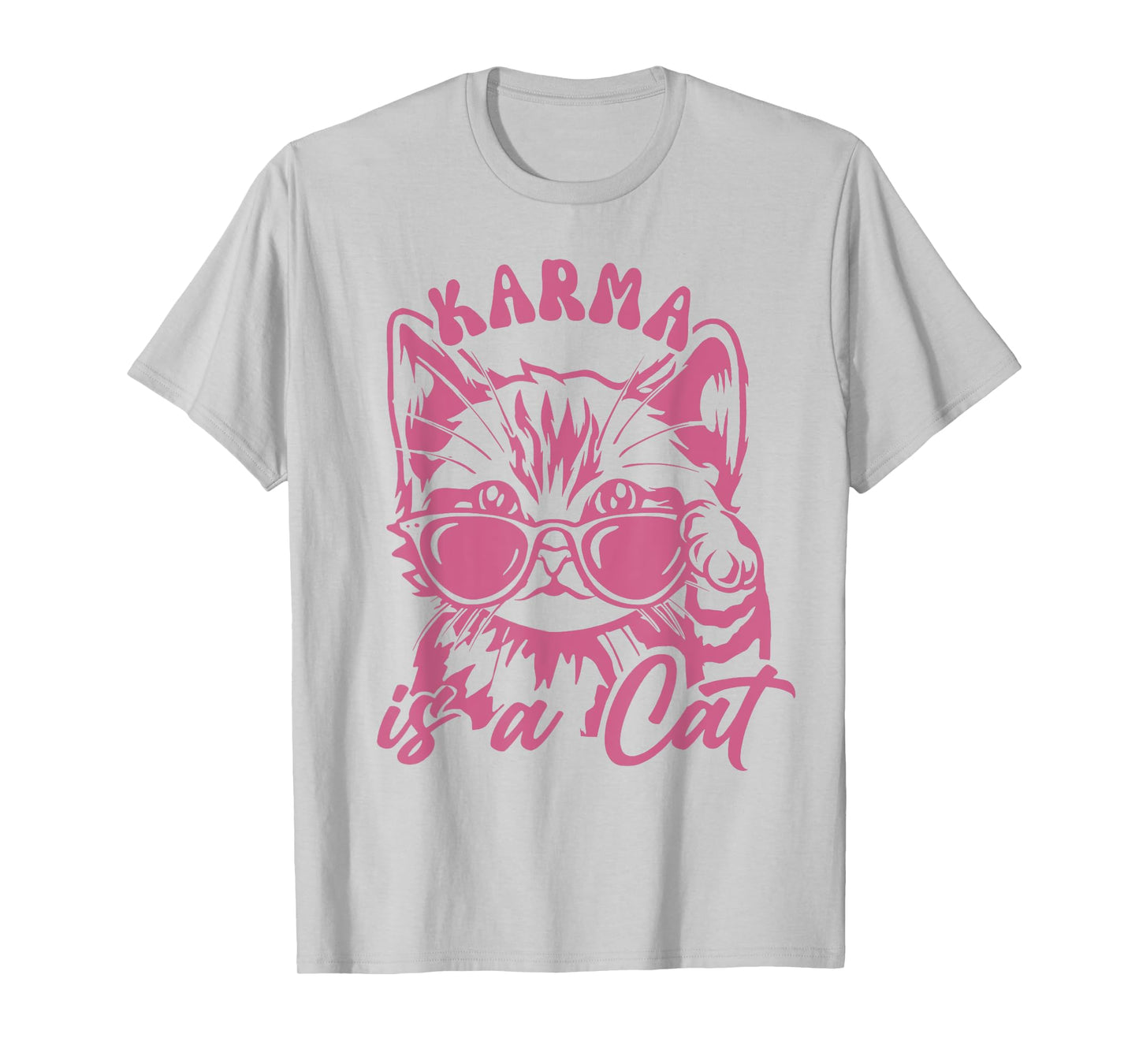 Cute Funny Cat Lover Cat is Karma T-Shirt