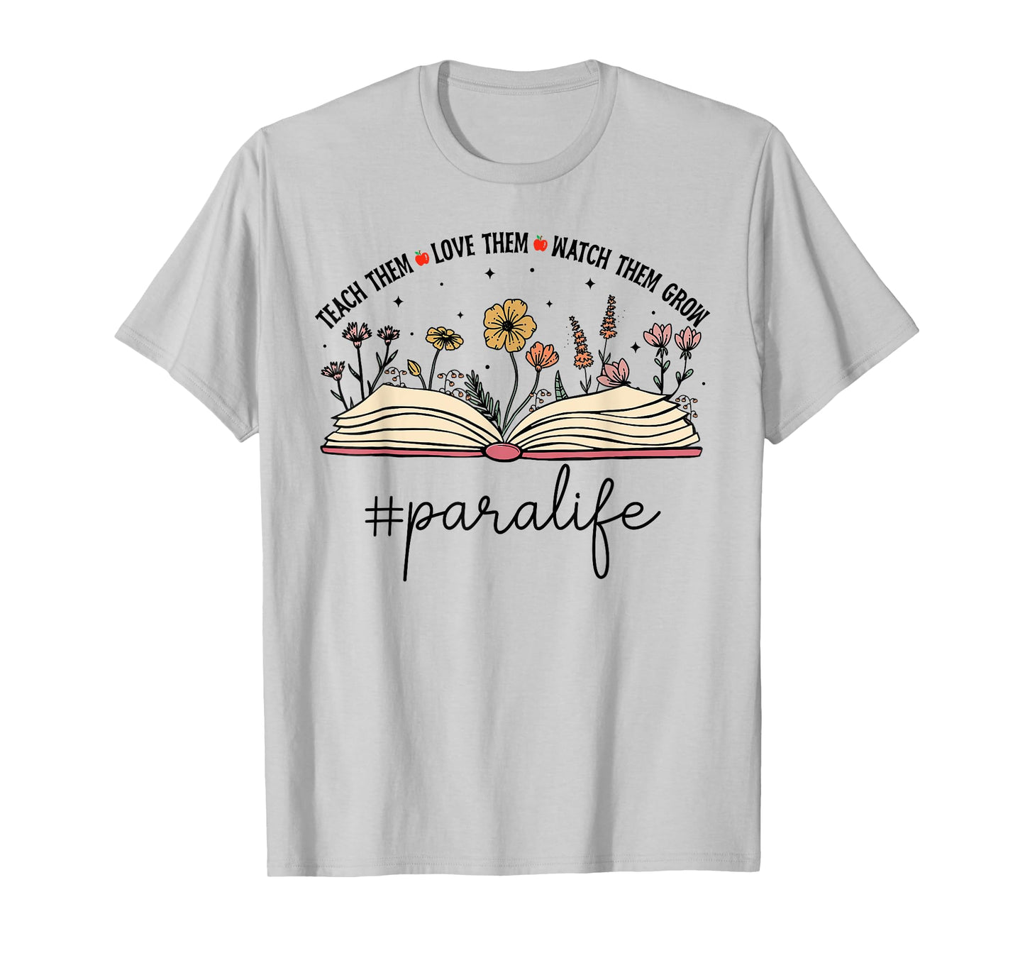 Paraprofessional Shirt For Women Wildflowers Para Life T-Shirt