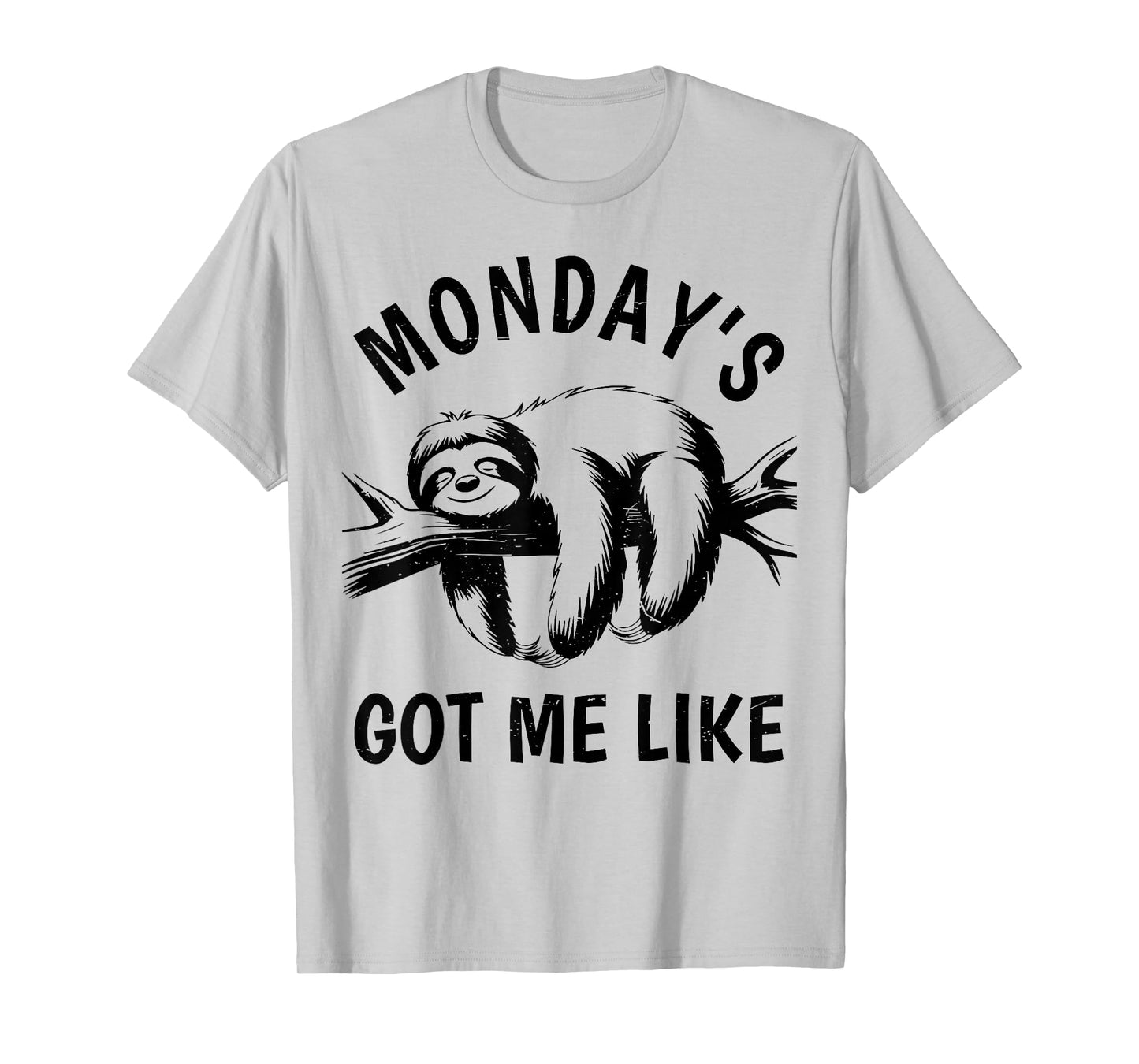 Funny Lazy Sloth Monday's Got Me Like Men Women Toddler Gift T-Shirt