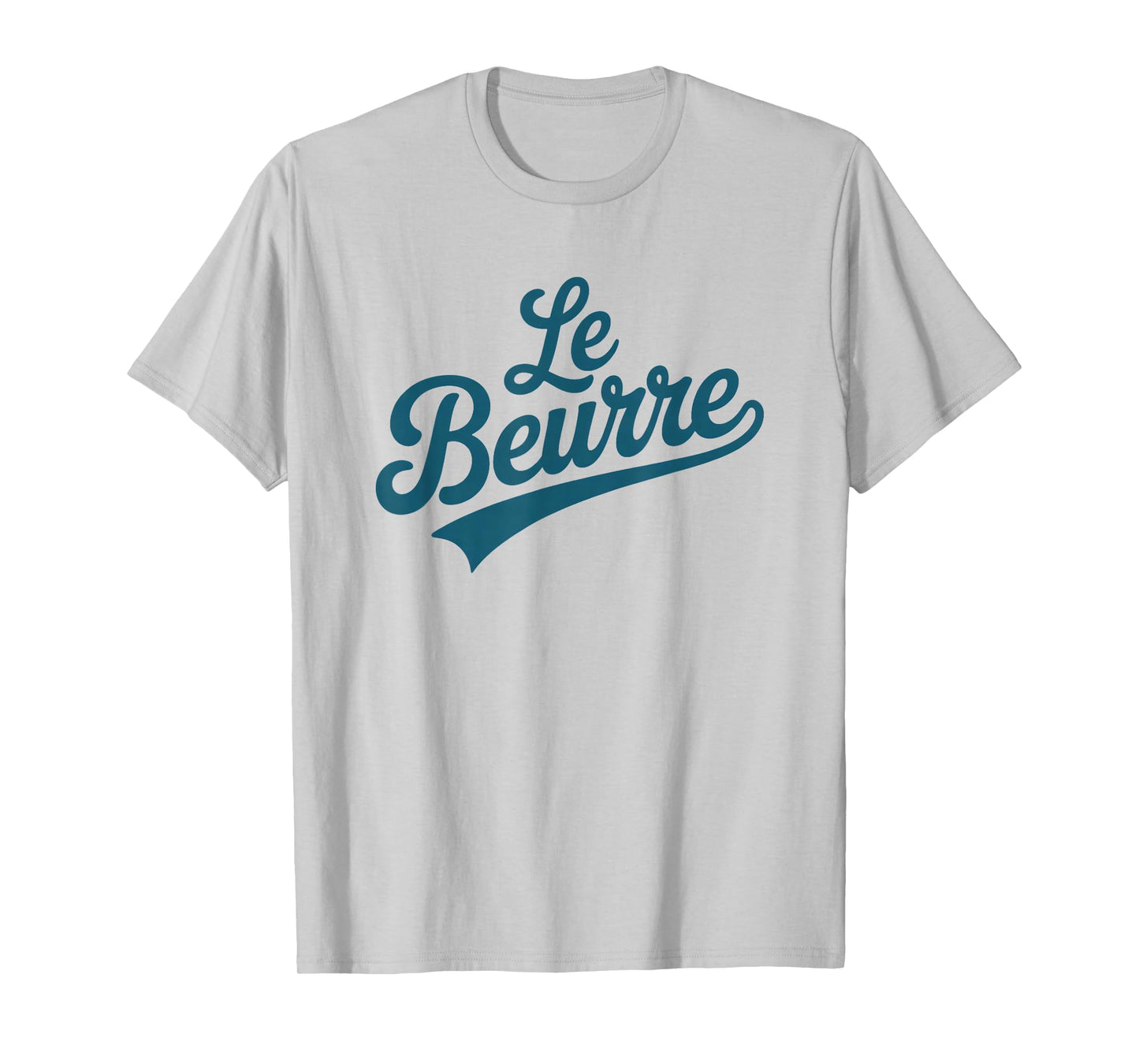 Le Beurre Butter French Word Baking Humor Design T-Shirt