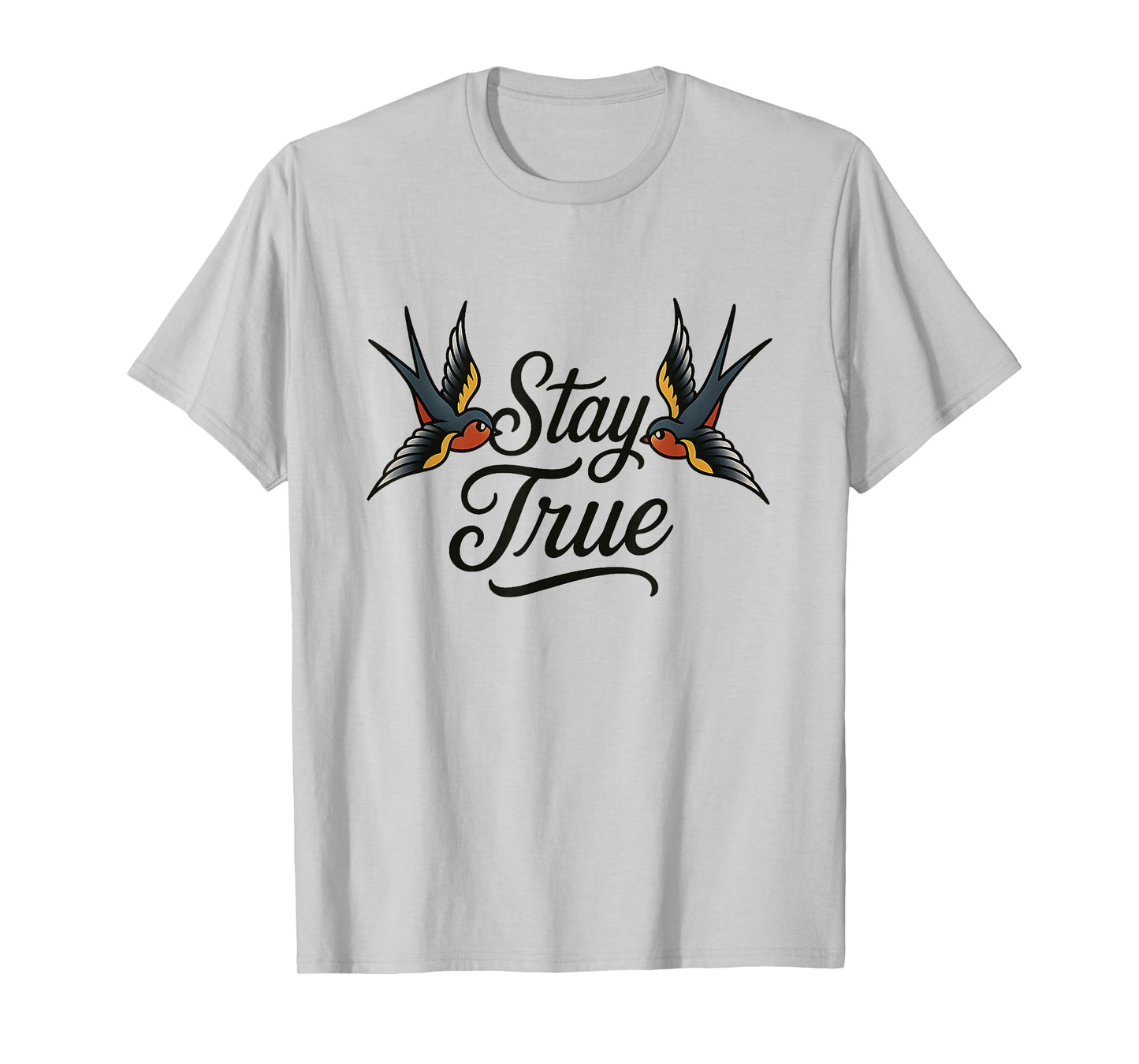 Stay True Swallows Tattoo American Traditional Vintage Art T-Shirt