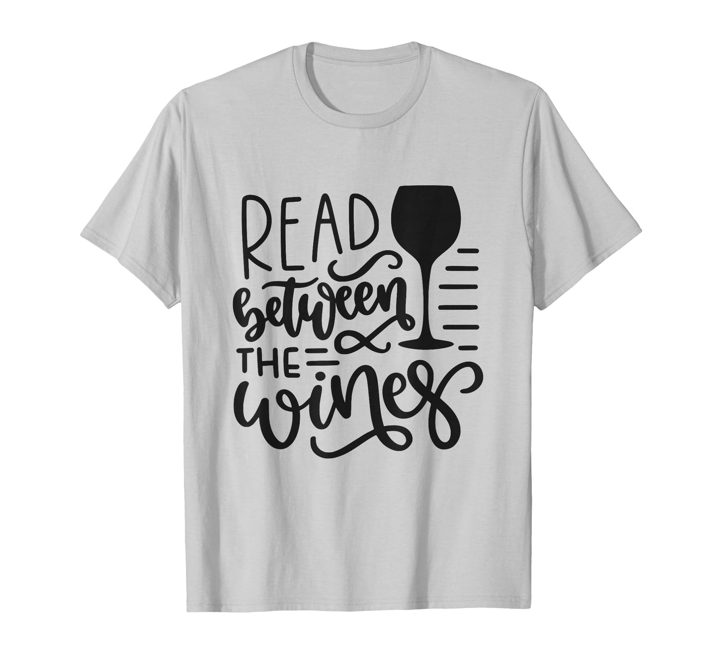 Read Between The Wines Funny Wine Lover T-Shirt
