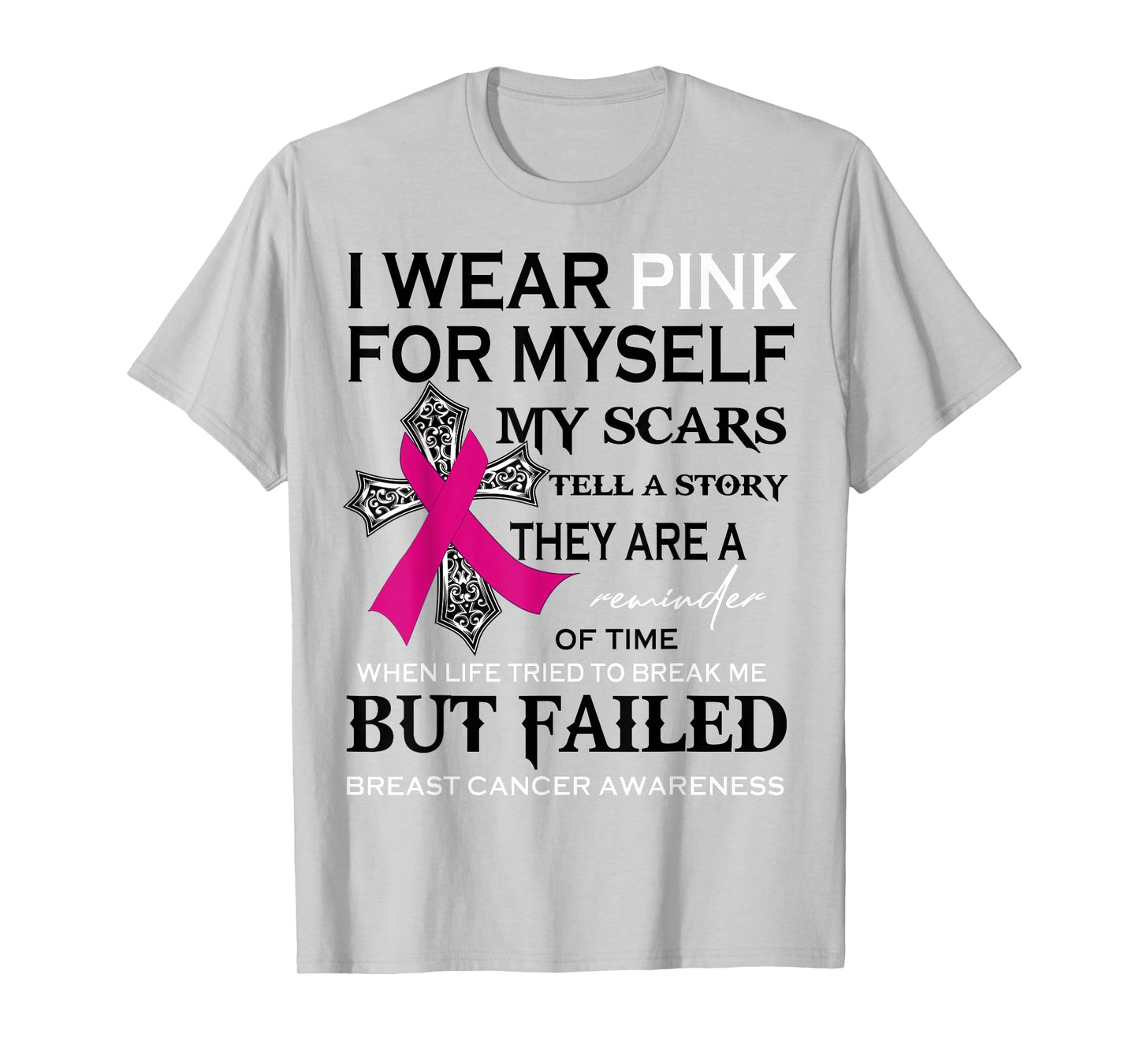 I Wear Pink For Myself My Scars Tell A Story Breast Cancer T-Shirt