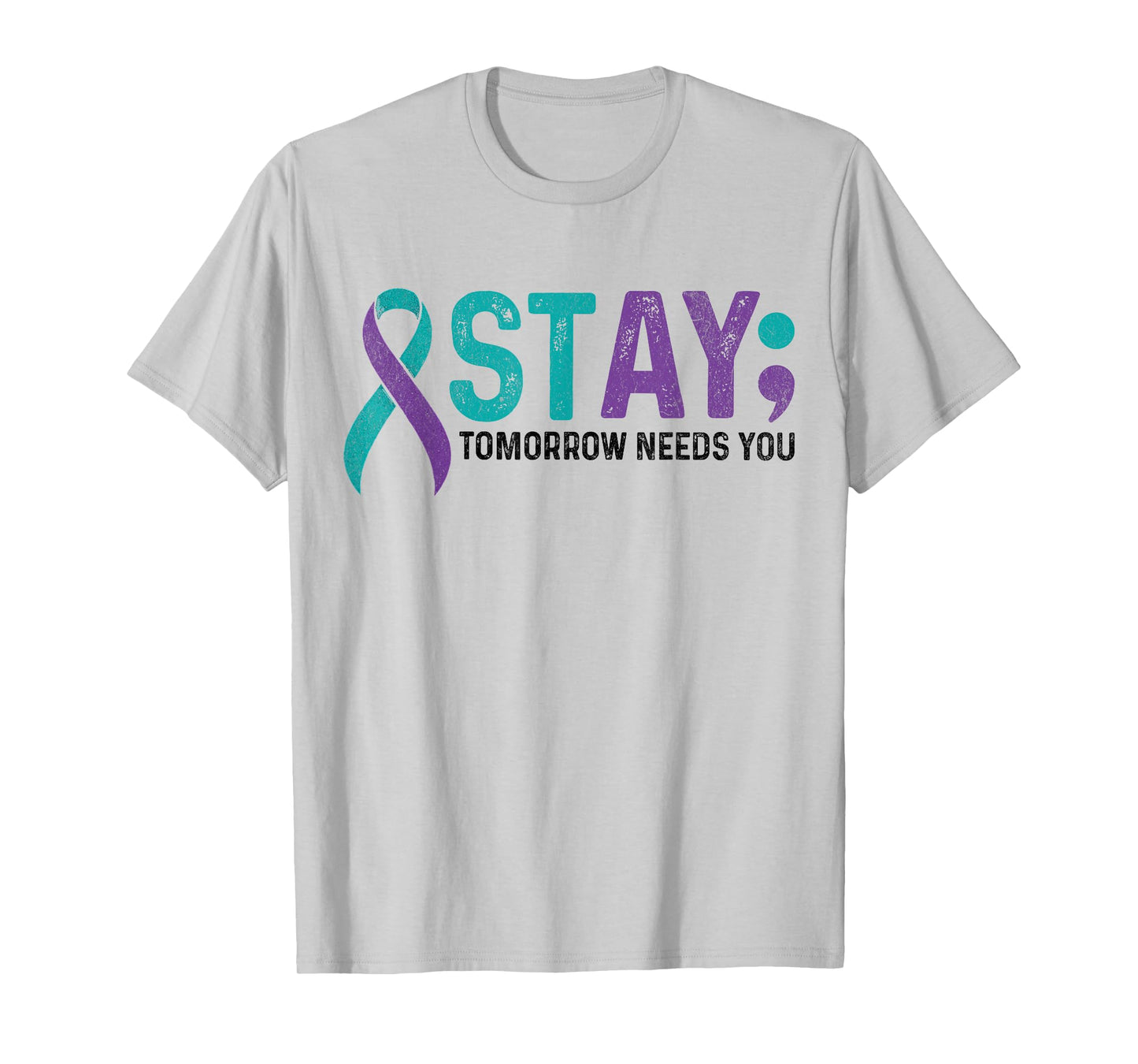 Stay Tomorrow Needs You Suicide Prevention Awareness Support T-Shirt