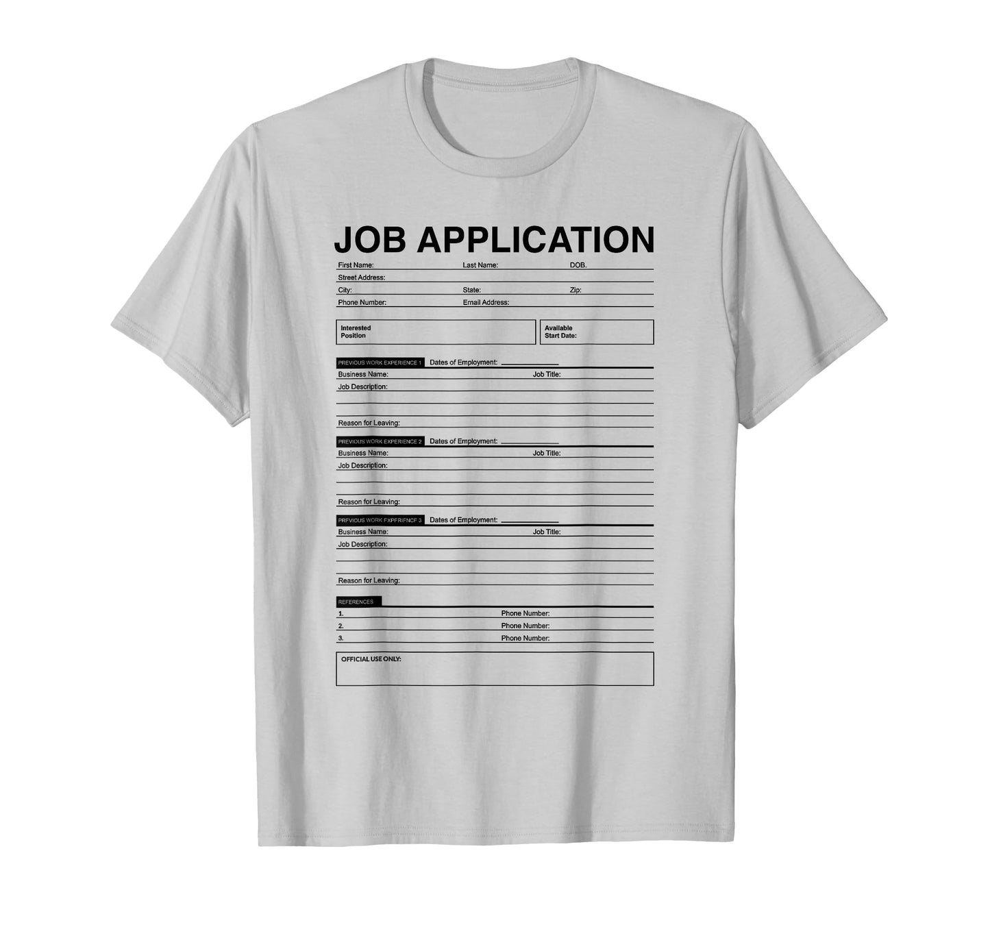 Job Application Form Joke for Employment Costume Women Men T-Shirt