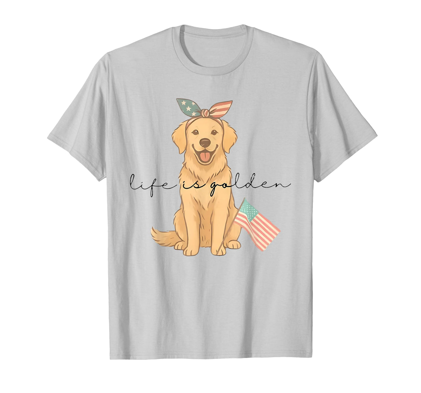 Life Is Golden Funny Patriotic Golden Retriever 4th of July T-Shirt