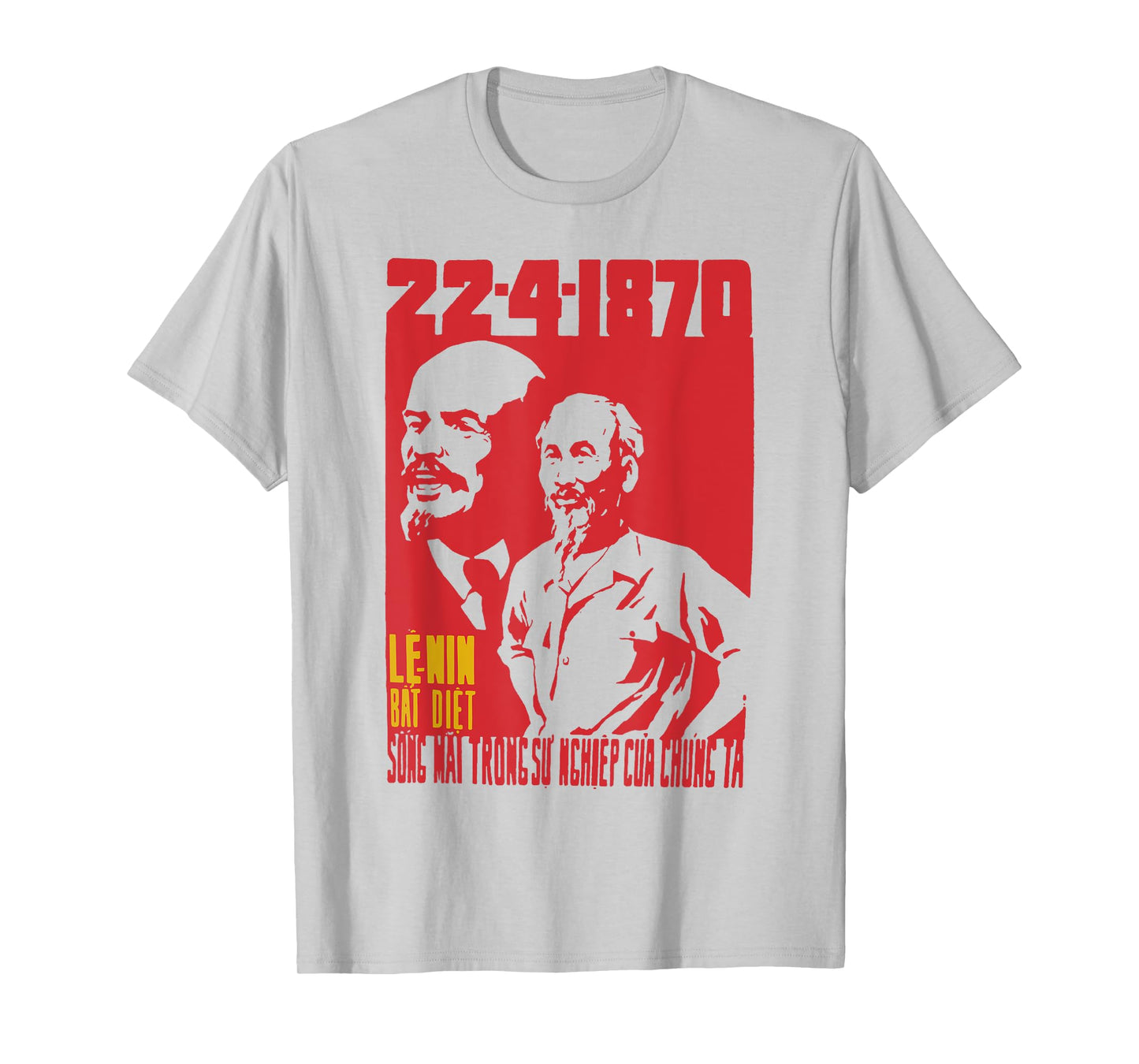 Lenin Lives In Our Lives - Vintage Vietnam Propaganda T-Shirt