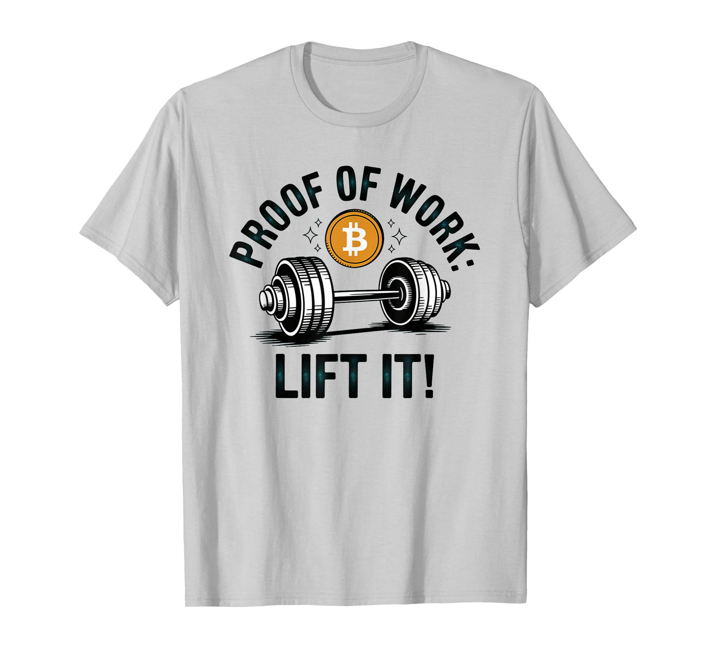 Proof of work: lift it, bitcoin gym life, bitcoin crypto T-Shirt